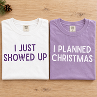 I Just Showed Up & I Planned Christmas Couple Shirts – Funny Holiday Gift