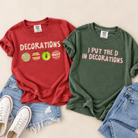 I Put The D In Decorations & Ornaments Couple Shirts – Funny Christmas Gift