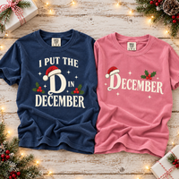 I Put The D In December & Decembered Couple Shirts – Funny Christmas Gift