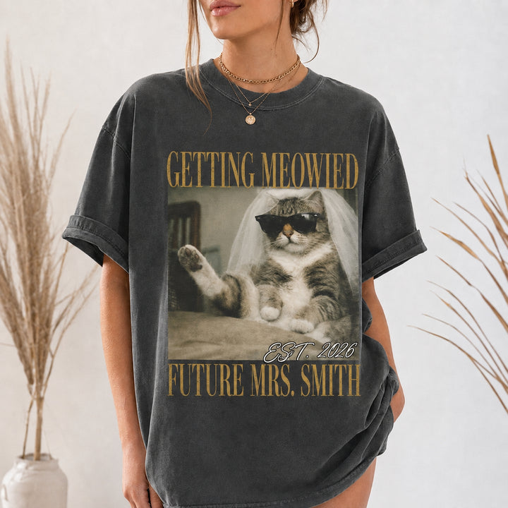 Personalized Getting Meowied Bride Shirt – Custom Future Mrs. Name and Wedding Year Comfort Colors Cat Tee