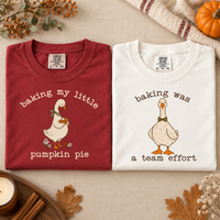 Baking My Little Pumpkin Pie & Baking Was a Team Effort Goose Pregnancy Shirts