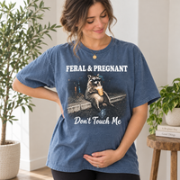 Feral & Pregnant Raccoon Shirt – Funny Pregnancy Gift For Mom To Be