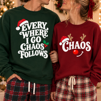 Chaos Follows Christmas Sweatshirt & Hoodie – Funny Matching Couple Gift