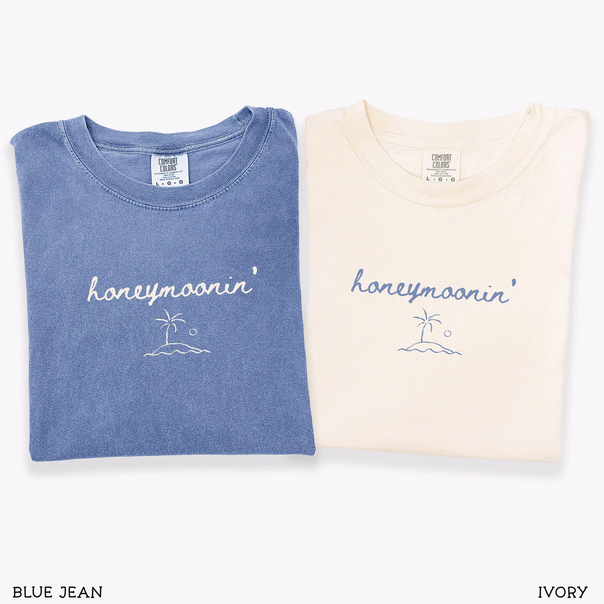 Honeymoonin' Comfort Colors tees in Blue Jean and Ivory
