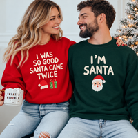 I'm Santa & Santa Came Twice Couple Sweatshirts – Funny Christmas Gift