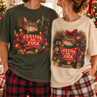 Funny Christmas Cat Festive As Fxck Comfort Colors Shirts - Sarcastic Couple Holiday Gift
