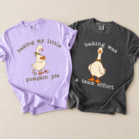 Baking My Little Pumpkin Pie & Baking Was a Team Effort Goose Pregnancy Shirts
