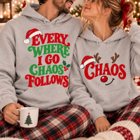 Chaos Follows Christmas Sweatshirt & Hoodie – Funny Matching Couple Gift