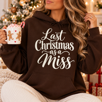 Last Christmas As A Miss Sweatshirt & Hoodie – Bride To Be Christmas Gift