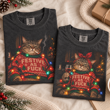 Funny Christmas Cat Festive As Fxck Comfort Colors Shirts - Sarcastic Couple Holiday Gift