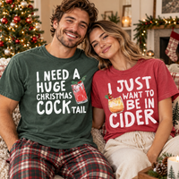I Need A Huge Christmas Cocktail & In Cider Couple Shirts – Christmas Gift