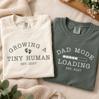 Growing A Tiny Human & Dad Mode Comfort Colors Shirts – Custom Year Pregnancy Reveal