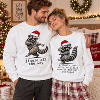 Funny Christmas Raccoon Sweatshirt & Hoodie, Jingle All The Way Matching Couple Sweaters, Christmas Gift