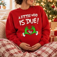 A Little Who Is Due Matching Sweatshirt & Hoodie – Christmas Pregnancy