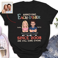 Personalized Couple Photo Annoying Each Other Anniversary Shirt For Husband and Wife, And Still Going Strong Tee, Wedding Anniversary Gift