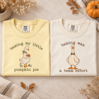 Baking My Little Pumpkin Pie & Baking Was a Team Effort Goose Pregnancy Shirts
