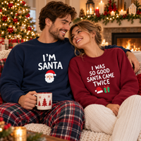 I'm Santa & Santa Came Twice Couple Sweatshirts – Funny Christmas Gift