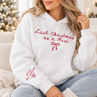 Last Christmas As A Miss Sweatshirt & Hoodie – Christmas Bride To Be Gift