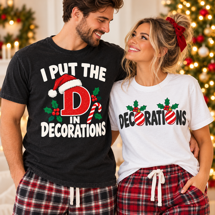 I Put The D In Decorations Comfort Colors Shirts – Funny Christmas Couple Gift