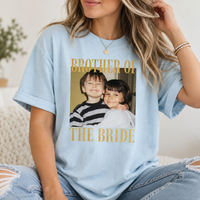 Personalized Brother of the Bride Shirt, Custom Photo Wedding Tee, Sister Wedding Gift, Rehearsal Dinner & Bachelor Party Shirt