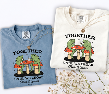 Together Until We Croak Personalized Couple Comfort Colors Tee