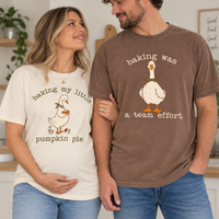 Baking My Little Pumpkin Pie & Baking Was a Team Effort Goose Pregnancy Shirts