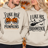 Funny Halloween Couple Sweatshirt & Hoodie - I Like Her Pumpkins, I Like His Broomstick Matching Spooky Pullover