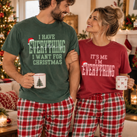 I Have Everything & It's Me I'm Everything Couple Shirts – Christmas Gift