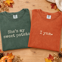 She's My Sweet Potato & I Yam T-Shirt – Thanksgiving Couples Gift