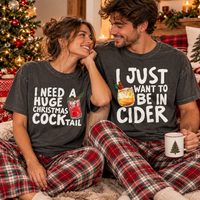I Need A Huge Christmas Cocktail & In Cider Couple Shirts – Christmas Gift