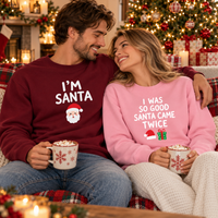 I'm Santa & Santa Came Twice Couple Sweatshirts – Funny Christmas Gift