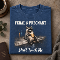 Feral & Pregnant Raccoon Shirt – Funny Pregnancy Gift For Mom To Be