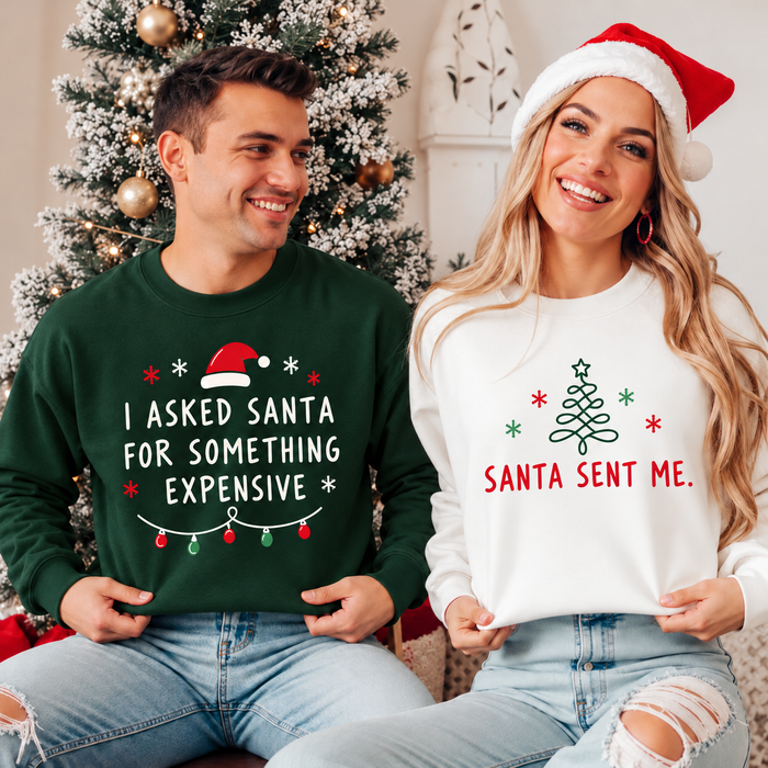 Santa Sent Me Christmas Sweatshirt & Hoodie – Funny Matching Couple Gift