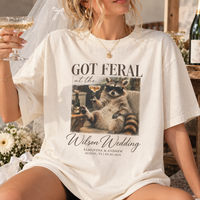 Got Feral Wedding Toss Shirt, Custom Raccoon Wedding Party Tee, Funny Guest Favor, Matching Group Wedding Merch