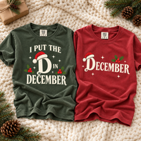 I Put The D In December & Decembered Couple Shirts – Funny Christmas Gift