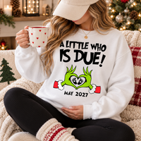 Personalized A Little Who Is Due Sweatshirt – Christmas Pregnancy Reveal
