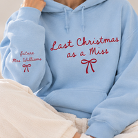 Last Christmas As A Miss Sweatshirt & Hoodie – Christmas Bride To Be Gift