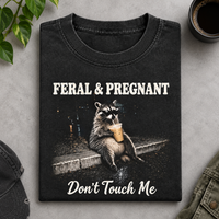 Feral & Pregnant Raccoon Shirt – Funny Pregnancy Gift For Mom To Be