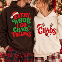 Chaos Follows Christmas Sweatshirt & Hoodie – Funny Matching Couple Gift