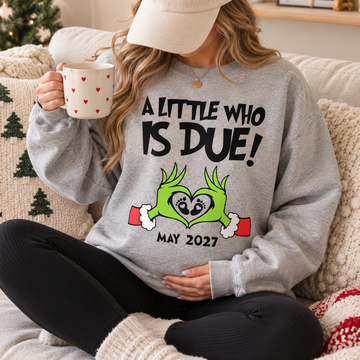 Personalized A Little Who Is Due Sweatshirt – Christmas Pregnancy Reveal