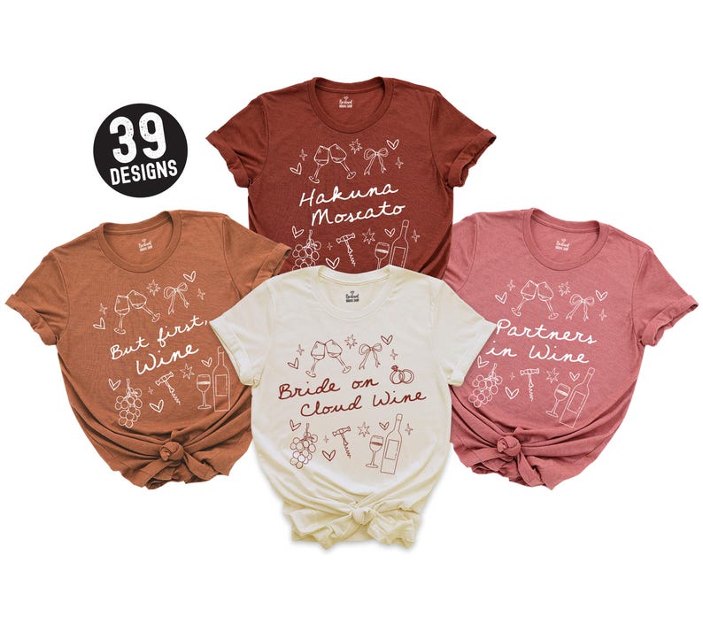 Wine Bachelorette Party Shirts, Wine Quote Shirts, Winery Bachelorette Shirts, Wine Tasting Shirt, Funny Wine Shirts, Winery Bridal Shower