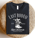 Last Rodeo EST. 2025 Shirt, Western Bachelorette Party Tee, Country Bride Shirt, Cowgirl Squad Top, Nashville Bride Outfit Idea