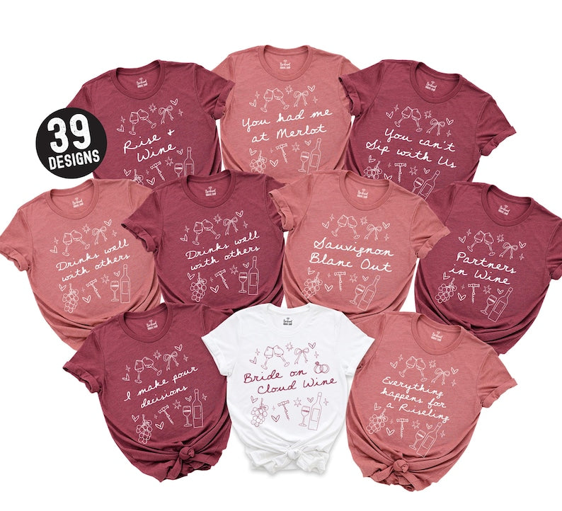 Wine Bachelorette Party Shirts, Wine Quote Shirts, Winery Bachelorette Shirts, Wine Tasting Shirt, Funny Wine Shirts, Winery Bridal Shower