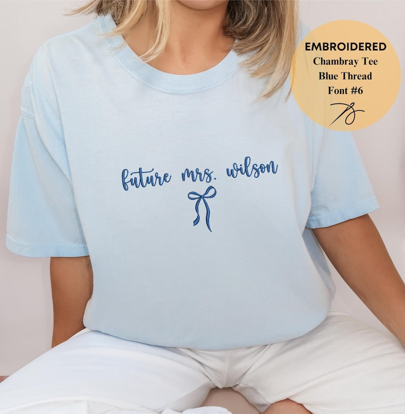 Embroidered Custom Future Mrs. Shirt, Custom Future Mrs. Shirt, Bride to be, Comfort Colors, Engagement Gift, Coquette Bachelorette Party