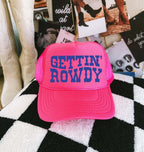 Getting Rowdy Trucker Hat, Getting Hitched Custom Hats