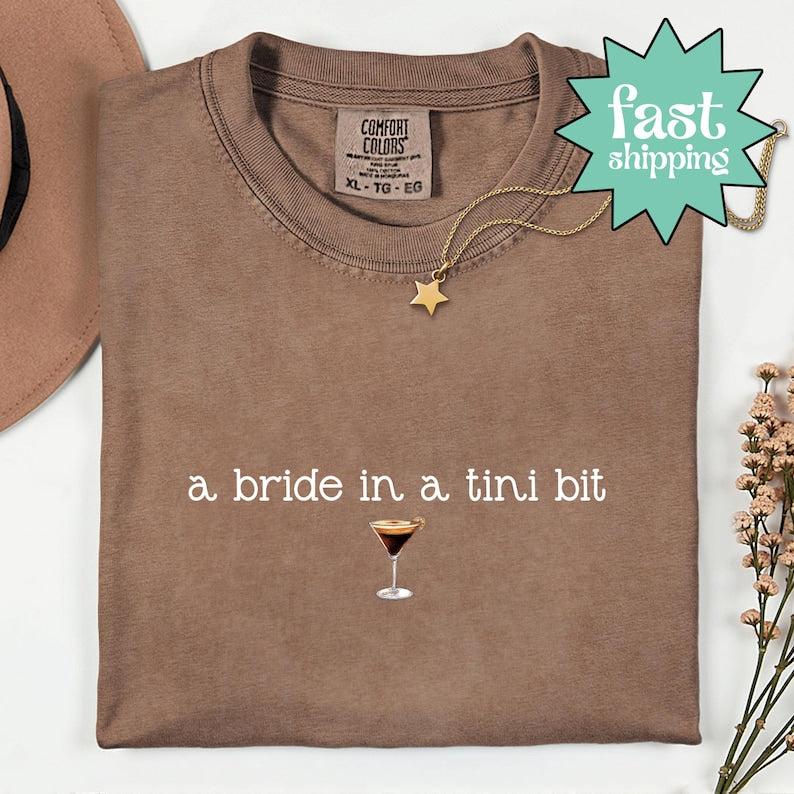 Comfort Colors® A Bride in a Tini Bit Bride Shirt, Espresso Martini Shirt, Future Mrs Shirt, Engaged Shirt, Bridal Shower Gift Idea