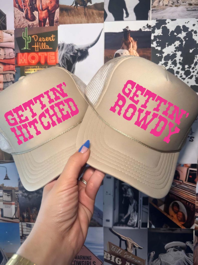 Getting Rowdy Trucker Hat, Getting Hitched Custom Hats
