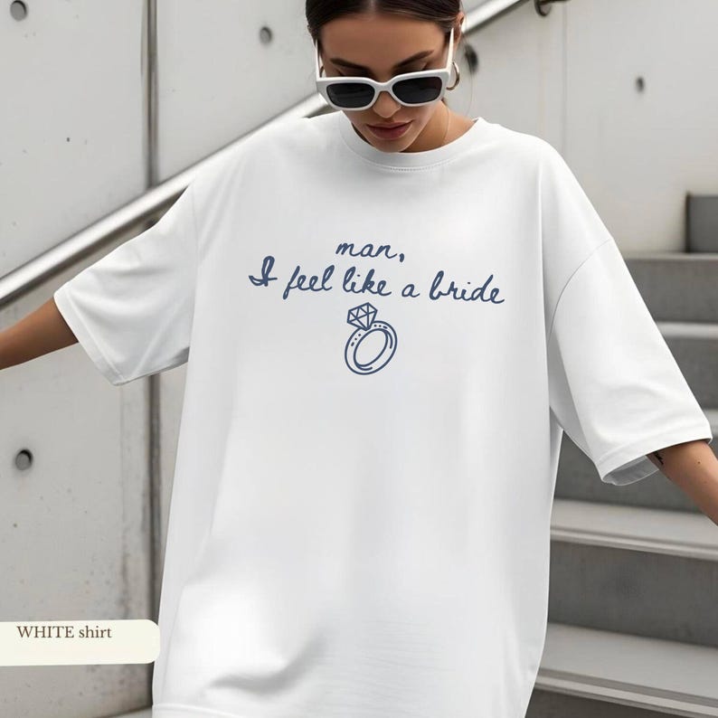 Western Nashville Bachelorette Shirts: Last Rodeo Country Shirts, Custom Let's Go Girls Bachelorette Party Tees, man I feels loke a bride
