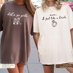 Western Nashville Bachelorette Shirts: Last Rodeo Country Shirts, Custom Let's Go Girls Bachelorette Party Tees, man I feels loke a bride