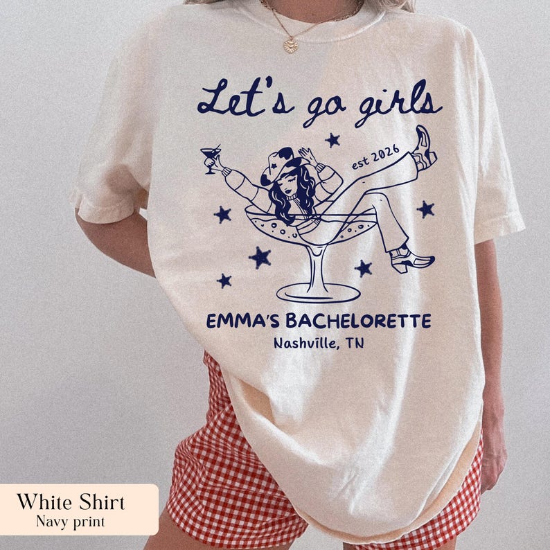 Let's Go Girls, Custom Western Bachelorette Shirt, Cowgirl Bride Tee, Personalized Nashville Bach Shirts, Matching Country Bridal Squad